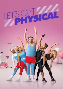 Займемся физкультурой / Let's Get Physical (2018) сериал скачать через торрент в хорошем качестве