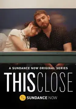 Так близко / This Close (2018) сериал скачать через торрент в хорошем качестве