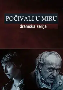 Покойтесь с миром / Pocivali u miru (2013) сериал скачать через торрент в хорошем качестве