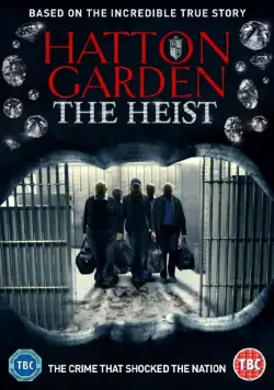 Налёт на Хаттон-Гарден / Hatton Garden the Heist (2016) фильм скачать через торрент в хорошем качестве