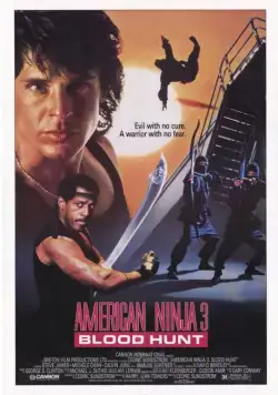 Американский ниндзя 3: Кровавая охота / American Ninja 3: Blood Hunt (1989) фильм скачать через торрент в хорошем качестве
