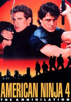 Американский ниндзя 4: Полное уничтожение / American Ninja 4: The Annihilation (1990) фильм скачать через торрент в хорошем качестве