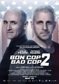 Плохой хороший полицейский 2 / Bon Cop Bad Cop 2 (2017) фильм скачать через торрент в хорошем качестве