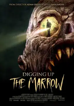 Докопаться до сути / Digging Up the Marrow (2014) фильм скачать через торрент в хорошем качестве