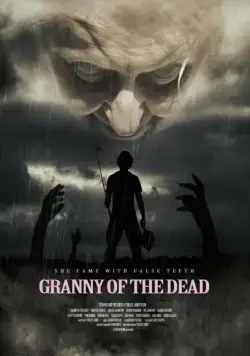 Зомби-бабуля / Granny of the Dead (2017) фильм скачать через торрент в хорошем качестве