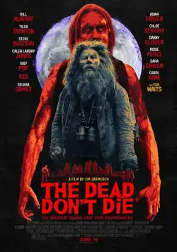 Мертвые не умирают / The Dead Don't Die (2019) фильм скачать через торрент в хорошем качестве