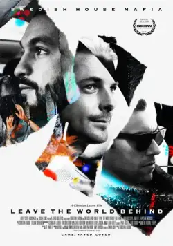 Вырвись за пределы мира / Swedish House Mafia: Leave the World Behind (2014) фильм скачать через торрент в хорошем качестве
