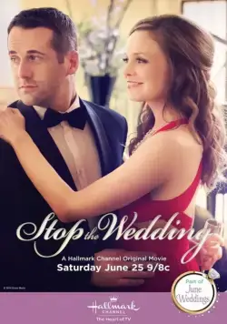 Сорвать свадьбу / Stop the Wedding (2016) фильм скачать через торрент в хорошем качестве
