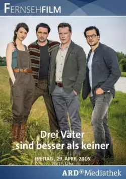 Три папы лучше, чем ни одного / Drei Väter sind besser als keiner (2016) фильм скачать через торрент в хорошем качестве