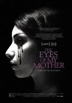 Глаза моей матери / The Eyes of My Mother (2016) фильм скачать через торрент в хорошем качестве