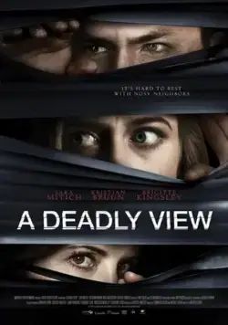 Смертельное соседство / A Deadly View (2018) фильм скачать через торрент в хорошем качестве