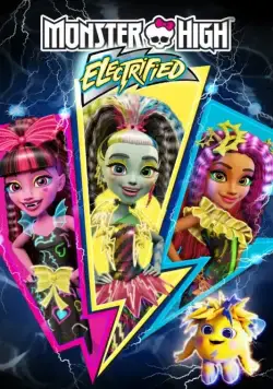 Школа монстров: Под напряжением / Monster High: Electrified (2017) мультфильм скачать через торрент в хорошем качестве