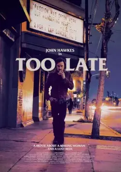 Слишком поздно / Too Late (2015) фильм скачать через торрент в хорошем качестве