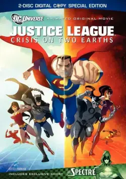 Лига Справедливости: Кризис двух миров / Justice League: Crisis on Two Earths (2010) мультфильм скачать через торрент в хорошем качестве