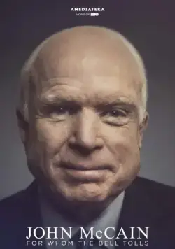 Джон Маккейн: По ком звонит колокол / John McCain: For Whom the Bell Tolls (2018) фильм скачать через торрент в хорошем качестве