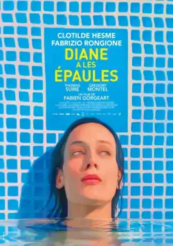 Хрупкие плечи Дианы / Diane a les épaules (2017) фильм скачать через торрент в хорошем качестве