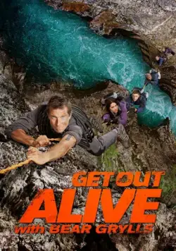 Выбраться живым / Get Out Alive with Bear Grylls (2013) сериал скачать через торрент в хорошем качестве