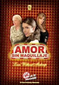 Любовь без грима / Amor sin maquillaje (2007) сериал скачать через торрент в хорошем качестве