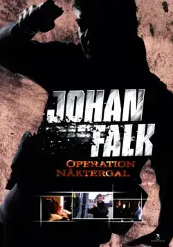 Юхан Фальк 5 / Johan Falk: Operation Näktergal (2009) сериаланиме скачать через торрент в хорошем качестве