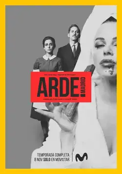 Гори, Мадрид / Arde Madrid (2018) сериал скачать через торрент в хорошем качестве