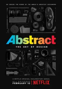 Абстракция: Искусство дизайна / Abstract: The Art of Design (2017) сериал скачать через торрент в хорошем качестве