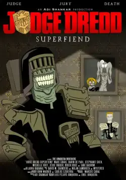 Судья Дредд: Суперзлодей / Judge Dredd: Superfiend (2014) сериал мультфильм скачать через торрент в хорошем качестве