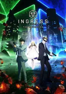 Ингресс / Ingress the Animation (2018) сериал мультфильм аниме скачать через торрент в хорошем качестве