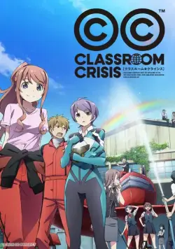 Классный кризис / Classroom Crisis (2015) сериал мультфильм аниме скачать через торрент в хорошем качестве