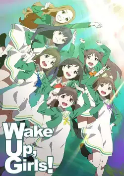 Просыпайтесь, девочки! / Wake Up, Girls! (2014) сериал мультфильм аниме скачать через торрент в хорошем качестве