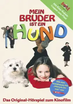 Мой братик – собачка / Mein Bruder ist ein Hund (2004) фильм скачать через торрент в хорошем качестве