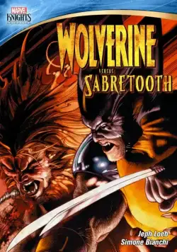 Росомаха против Саблезубого / Marvel Knights: Wolverine Vs. Sabretooth (2014) сериал мультфильм скачать через торрент в хорошем качестве