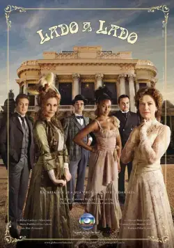 Бок о бок / Lado a Lado (2012) сериал скачать через торрент в хорошем качестве