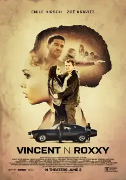Винсент и Рокси / Vincent N Roxxy (2016) фильм скачать через торрент в хорошем качестве