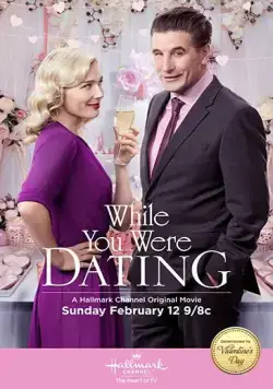 Пока ты ходил на свидания / While You Were Dating (2017) фильм скачать через торрент в хорошем качестве