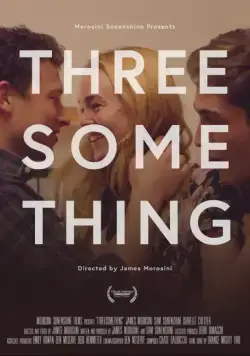 Секс втроём / Threesomething (2018) фильм скачать через торрент в хорошем качестве