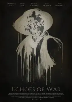 Эхо войны / Echoes of War (2015) фильм скачать через торрент в хорошем качестве
