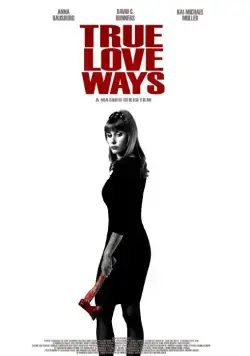 Пути истинной любви / True Love Ways (2014) фильм скачать через торрент в хорошем качестве