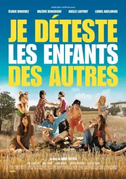 Ненавижу чужих детей / Je déteste les enfants des autres (2007) фильм скачать через торрент в хорошем качестве