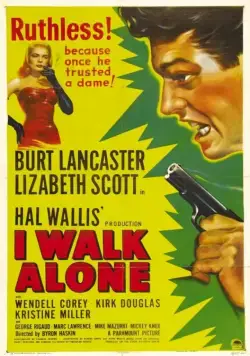Я всегда одинок / I Walk Alone (1947) фильм скачать через торрент в хорошем качестве
