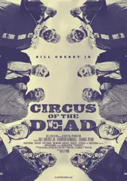 Цирк мертвецов / Circus of the Dead (2014) фильм скачать через торрент в хорошем качестве