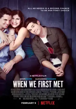 Когда мы познакомились / When We First Met (2018) фильм скачать через торрент в хорошем качестве