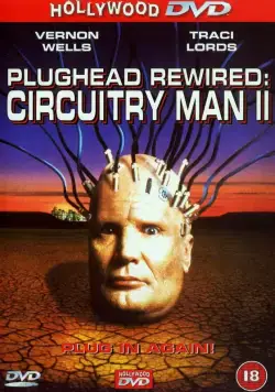 Человек-схема 2 / Plughead Rewired: Circuitry Man II (1994) фильм скачать через торрент в хорошем качестве