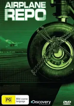 Первым делом – самолеты / Airplane Repo (2010) сериал скачать через торрент в хорошем качестве