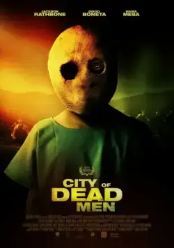 Мертвецы / City of Dead Men (2014) фильм скачать через торрент в хорошем качестве