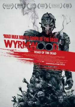 Полынь: Дорога мёртвых / El camino de la muerte Wyrmwood (2014) фильм скачать через торрент в хорошем качестве