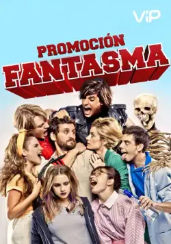 Похождения призрака / Promocion Fantasma (Ghost Graduation) (2012) фильм скачать через торрент в хорошем качестве