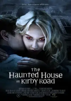 Дом с привидениями на Кирби-роуд / The Haunted House on Kirby Road (2016) фильм скачать через торрент в хорошем качестве