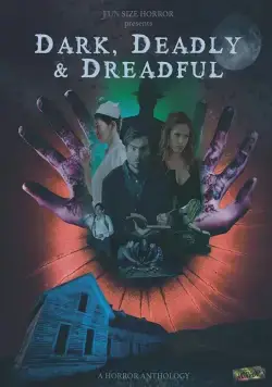 Мрачно, смертельно и ужасно / Dark, Deadly & Dreadful (2018) фильм скачать через торрент в хорошем качестве