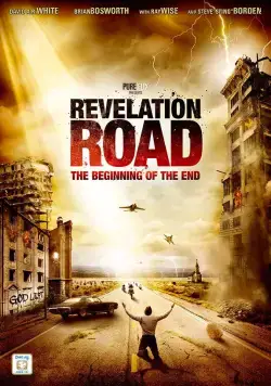 Путь откровения: Начало конца / Revelation Road: The Beginning of the End (2013) фильм скачать через торрент в хорошем качестве