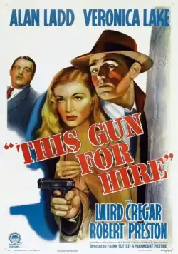 Оружие для найма / This Gun for Hire (1942) фильм скачать через торрент в хорошем качестве